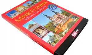 Album "Sanktuaria w Polsce i na świecie" prezentuje 100 najpiękniejszych miejsc pielgrzymkowych, w tym imponujące budowle i obrazy maryjne.
