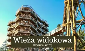 Drewniana wieża widokowa w Krynicy-Zdroju, idealne miejsce na spacer w chmurach Polska.
