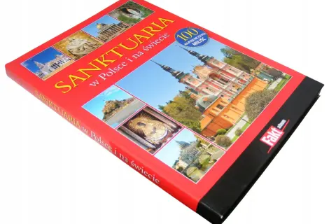 Album "Sanktuaria w Polsce i na świecie" prezentuje 100 najpiękniejszych miejsc pielgrzymkowych, w tym imponujące budowle i obrazy maryjne.