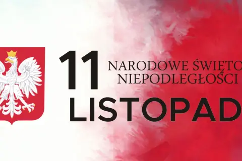 Godło Polski i napis "11 LISTOPADA NARODOWE ŚWIĘTO NIEPODLEGŁOŚCI" upamiętniający deklarację niepodległości.