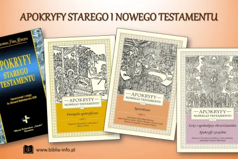 Książki z serii "Apokryfy Starego i Nowego Testamentu", zawierające teksty ewangelii, apostołów i listów.