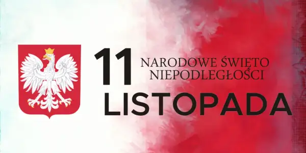 Godło Polski i napis "11 LISTOPADA NARODOWE ŚWIĘTO NIEPODLEGŁOŚCI" upamiętniający deklarację niepodległości.